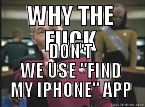 WHY THE FUCK DON'T WE USE 