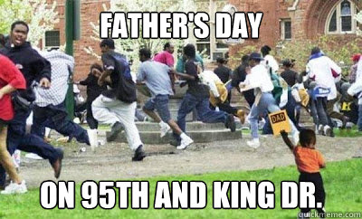 Father's Day on 95th and king dr.  