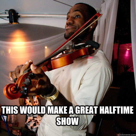 this would make a great halftime show - this would make a great halftime show  Lebron