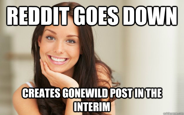 Reddit goes down Creates gonewild post in the interim - Good Girl Gina - qu...