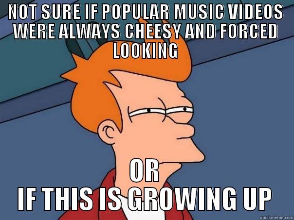 NOT SURE IF POPULAR MUSIC VIDEOS WERE ALWAYS CHEESY AND FORCED LOOKING OR IF THIS IS GROWING UP Futurama Fry
