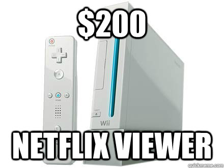 $200 netflix viewer - $200 netflix viewer  WII Da Best