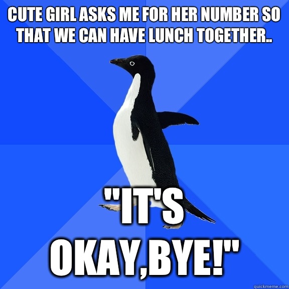 Cute girl asks me for her number so that we can have lunch together.. 