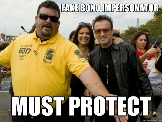 FAKE BONO IMPERSONATOR MUST PROTECT  
