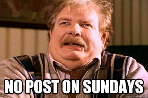     No post on sundays -     No post on sundays  No post on sundays