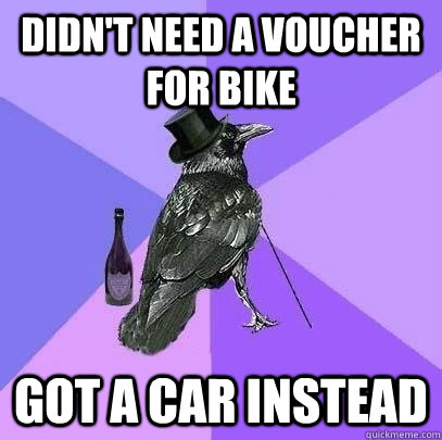 Didn't need a voucher for bike  got a car instead  Rich Raven