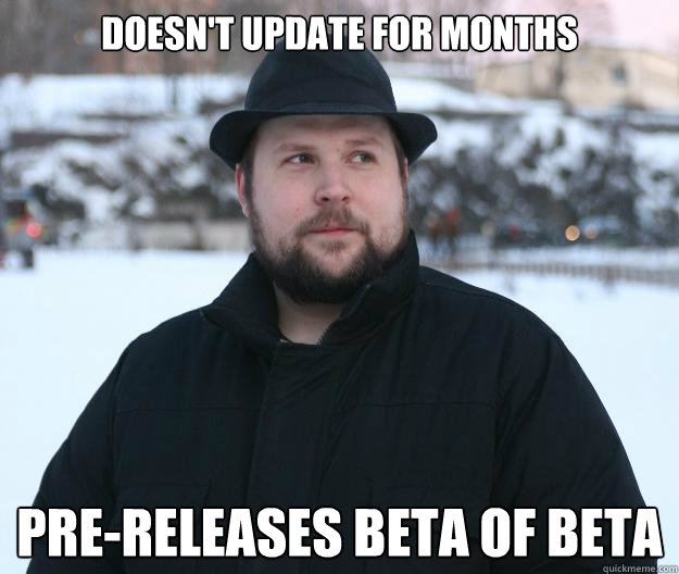 Doesn't update for months pre-releases beta of beta  Advice Notch