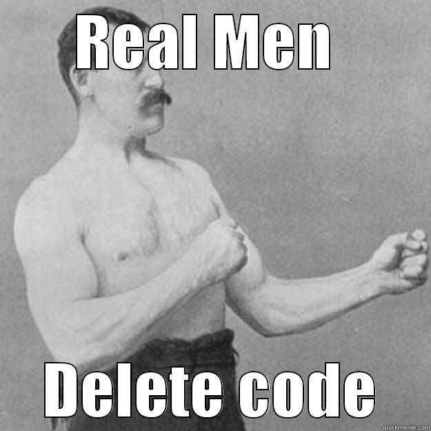 REAL MEN  DELETE CODE overly manly man
