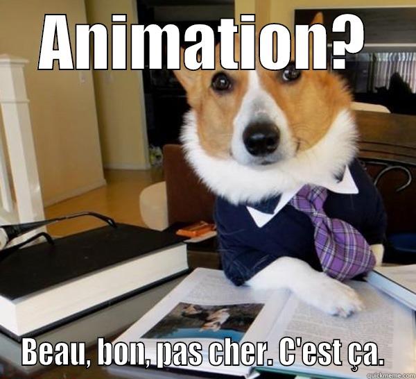 ANIMATION? BEAU, BON, PAS CHER. C'EST ÇA.  Lawyer Dog