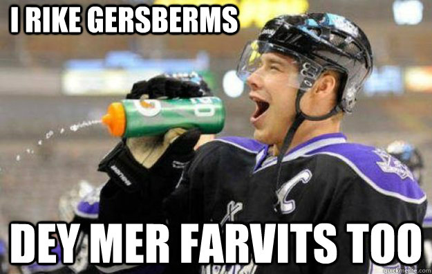I Rike Gersberms  Dey Mer Farvits Too  Dimwitted Hockey Player