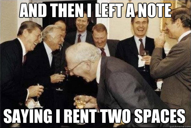 and then i left a note saying i rent two spaces  