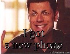  I GOT A NEW PHONE Misc