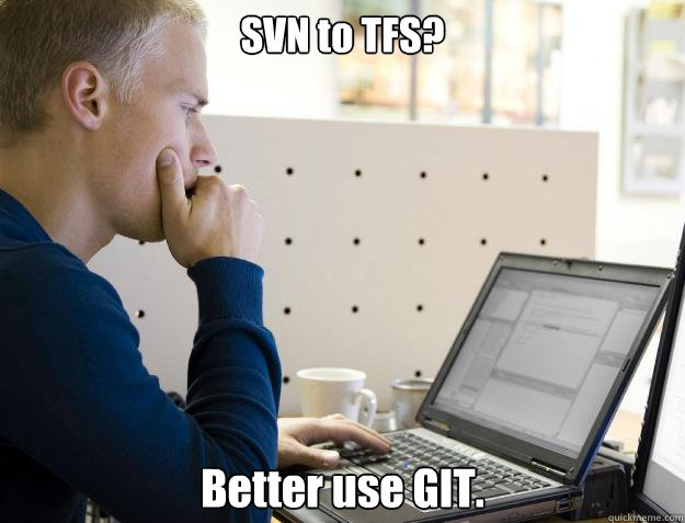 SVN to TFS? Better use GIT.  Programmer