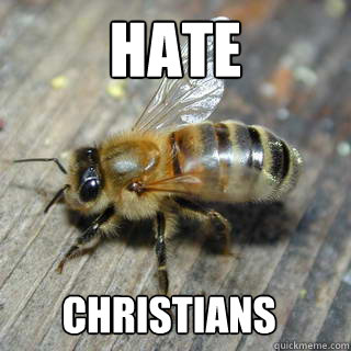 Hate  Christians  Hivemind bee