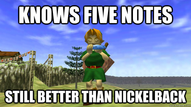Knows Five Notes Still Better than Nickelback  Ocarina of Time