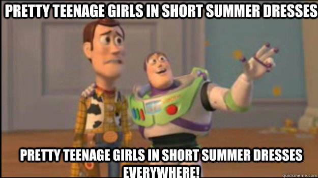 Pretty teenage girls in short summer dresses Pretty teenage girls in short summer dresses everywhere! - Pretty teenage girls in short summer dresses Pretty teenage girls in short summer dresses everywhere!  Buzz and Woody