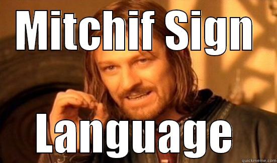 MITCHIF SIGN LANGUAGE Boromir