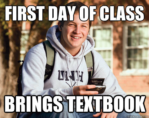 first day of class brings textbook  College Freshman