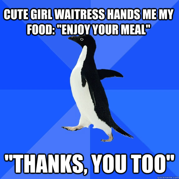 Cute girl waitress hands me my food: 