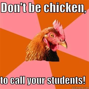 soch  - DON'T BE CHICKEN,   TO CALL YOUR STUDENTS!  Anti-Joke Chicken