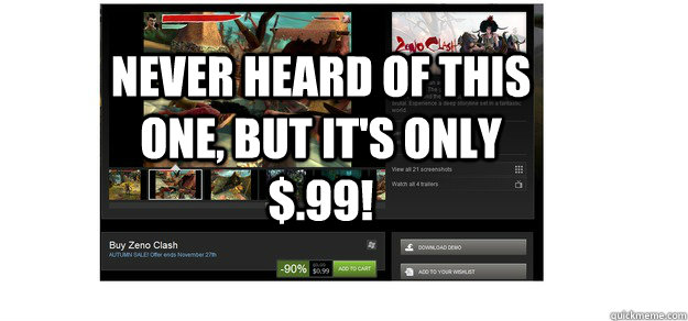 Never heard of this one, but it's only $.99!  Steam Sale logic