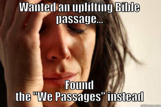 WANTED AN UPLIFTING BIBLE PASSAGE... FOUND THE 