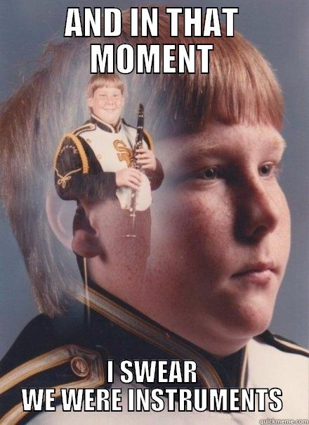 AND IN THAT MOMENT I SWEAR WE WERE INSTRUMENTS PTSD Clarinet Boy