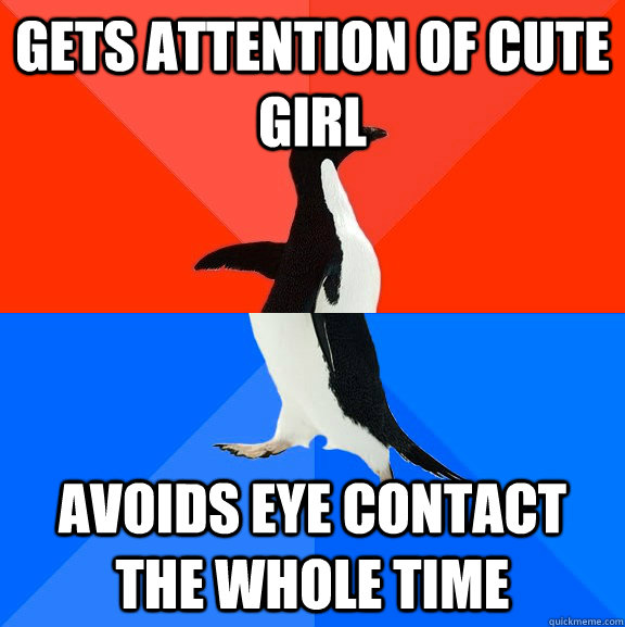 gets attention of cute girl avoids eye contact the whole time - gets attention of cute girl avoids eye contact the whole time  Misc