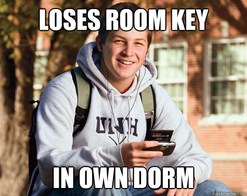 Loses Room Key In own Dorm  College Freshman