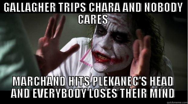GALLAGHER TRIPS CHARA AND NOBODY CARES MARCHAND HITS PLEKANEC'S HEAD AND EVERYBODY LOSES THEIR MIND Joker Mind Loss