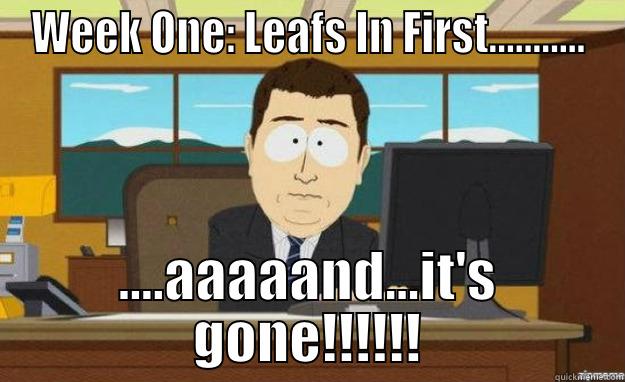 It's a new season! - WEEK ONE: LEAFS IN FIRST........... ....AAAAAND...IT'S GONE!!!!!! aaaand its gone