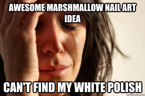 Awesome marshmallow nail art idea can't find my white polish  First World Problems