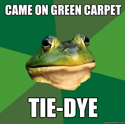 came on green carpet tie-dye  Foul Bachelor Frog