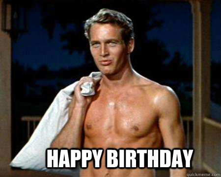 Happy Birthday  Paul Newman Happy Birthday