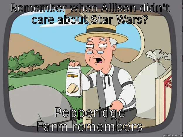 Pepperidge Farm Awakens - REMEMBER WHEN ALLISON DIDN'T CARE ABOUT STAR WARS? PEPPERIDGE FARM REMEMBERS Pepperidge Farm Remembers