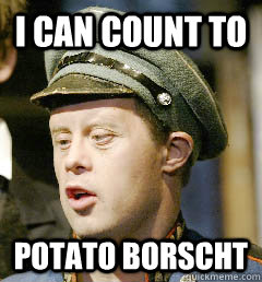 i can count to potato borscht  russian potato
