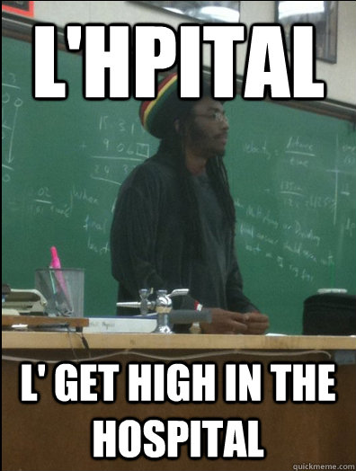 l'Hôpital l' get high in the hospital - l'Hôpital l' get high in the hospital  Rasta Science Teacher