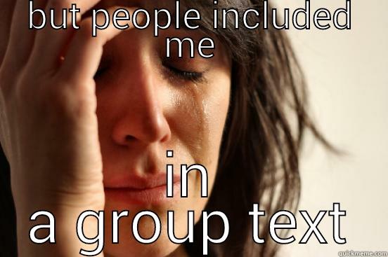 trying to sleep - BUT PEOPLE INCLUDED ME IN A GROUP TEXT First World Problems