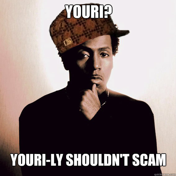 Youri? Youri-ly shouldn't scam Caption 3 goes here  