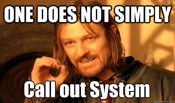 ONE DOES NOT SIMPLY Call out System
  One Does Not Simply