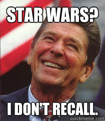 Star wars? I don't recall. - Star wars? I don't recall.  Reagan Remembers
