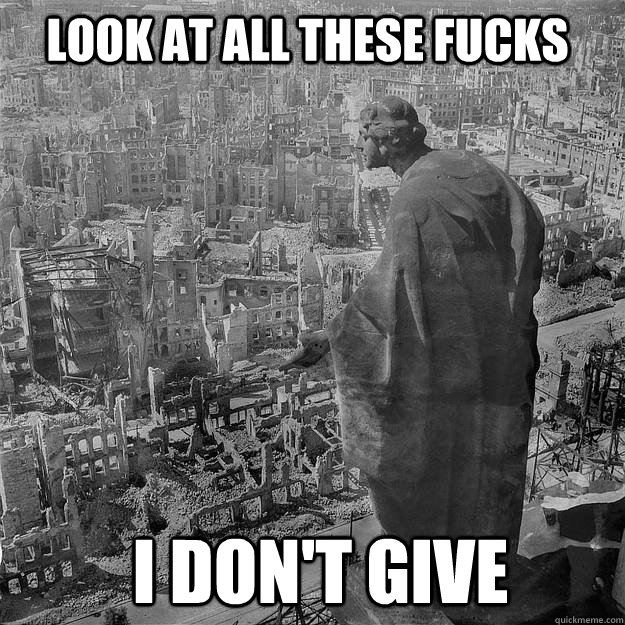 look at all these fucks i don't give - look at all these fucks i don't give  Misc