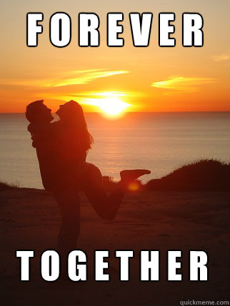 F O R E V E R T O G E T H E R  Forever Together