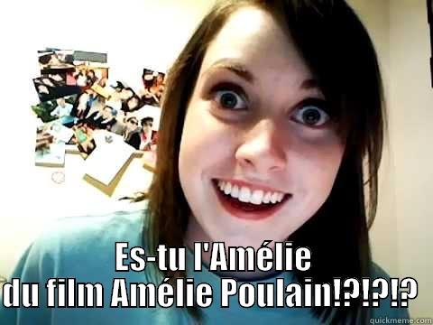  ES-TU L'AMÉLIE DU FILM AMÉLIE POULAIN!?!?!?  Misc