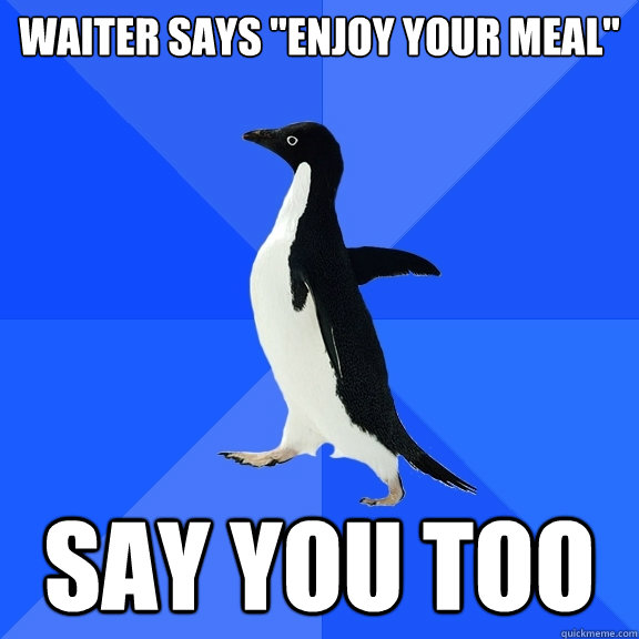 Waiter says 