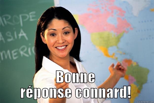  BONNE RÉPONSE CONNARD! Unhelpful High School Teacher