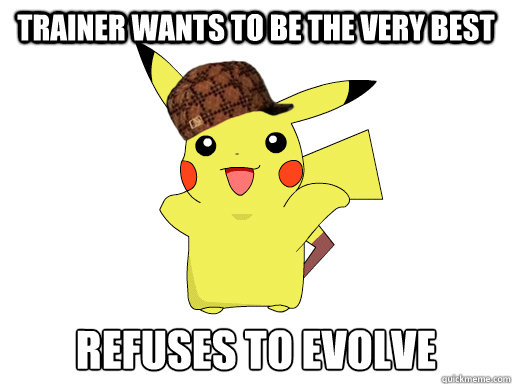 trainer wants to be the very best refuses to evolve - trainer wants to be the very best refuses to evolve  Misc