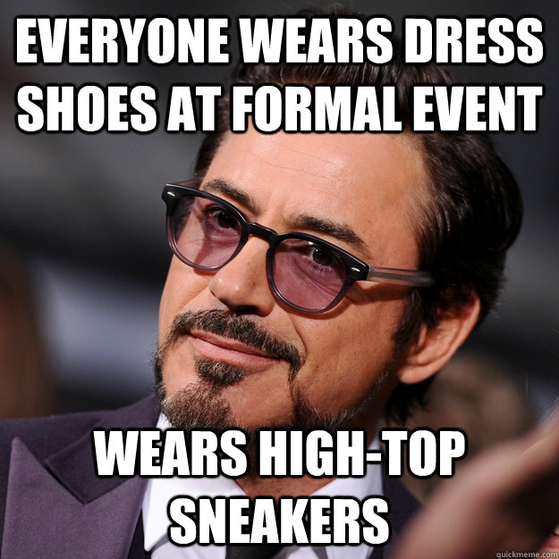 Everyone wears dress shoes at formal event Wears high-top sneakers  