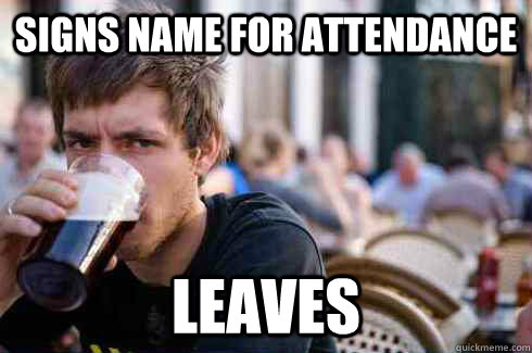 Signs name for attendance leaves   Lazy College Senior