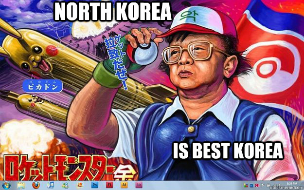 North Korea  Is best Korea  